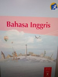 Bahasa Inggris Siswa Kelas X Semester 1