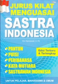 Jurus kilat menguasai sastra Indonesia