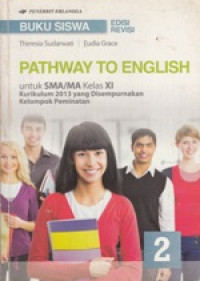 Pathway to english untuk SMA/MA kelas XI kelompok peminatan