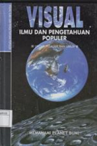 Visual: Memahami Planet Bumi