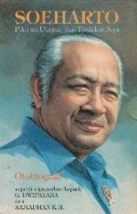 Soeharto : Pikiran, Ucapan, dan Tindakan Saya - Otobiografi