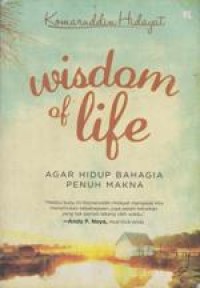 The Wisdom : 150 Kisah Inspiratif yang akan Mengubah Hidup Anda