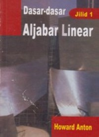 Dasar-dasar Aljabar Linear, Jilid 1