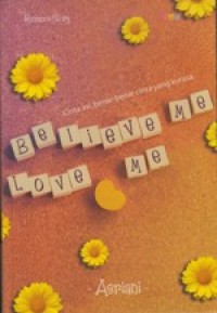 Believe Me Love Me