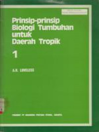 Prinsip-Prinsip Biologi Tumbuhan untuk Daerah Tropik 1