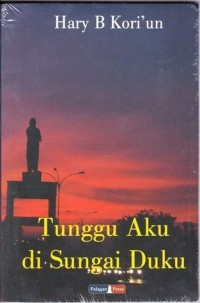 Tunggu Aku di Sungai Duku