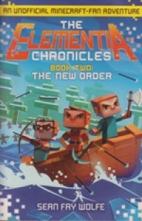 The Elementia Chronicles(Book Two: The New Order)