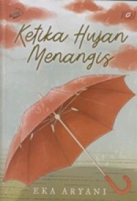 Ketika Hujan Menangis