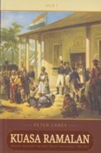 Kuasa Ramalan Pangeran Dipenogor dan Akhir tatanan lama dijawa Jilid 1
