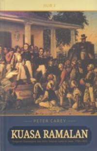Kuasa Ramalan Pangeran Dipenogor dan Akhir tatanan lama dijawa Jilid 2