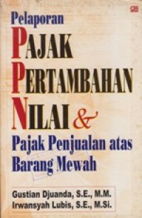 Pelaporan Pertambahan Nilai dan Pajak Penjualan atas barang mewah