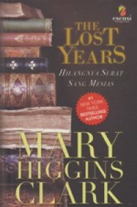 The Lost Years Hilangnya Surat Sang Mesias