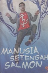 Manusia Setengah Salmon