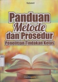 Panduan Metode dan Prosedur Penelitian Tindakan Kelas