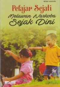 Pelajar Sejati Melawan Narkoba Sejak Dini