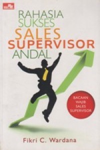 Rahasia Sukses Sales Supervisor Andal
