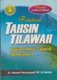 Panduan Tahsin Tilawah: Kajian ilmu tazwid semester 1