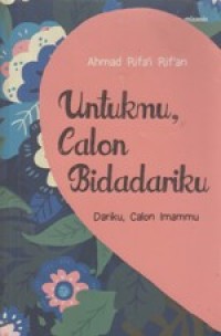 Untukmu calon Bidadariku